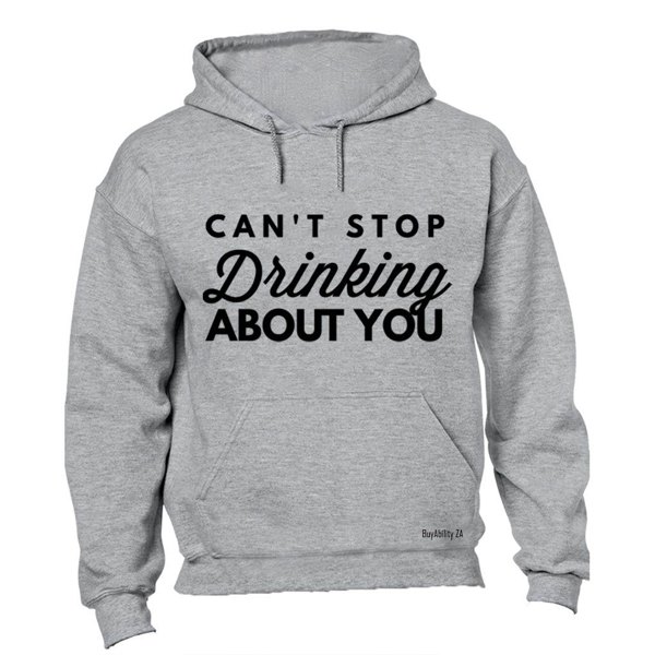Drinking About You - Mens - Hoodie - Grey